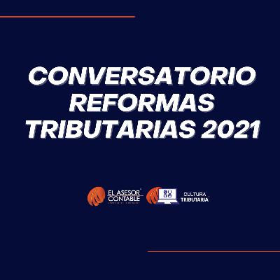 Conversando sobre las nuevas Reformas Tributarias
