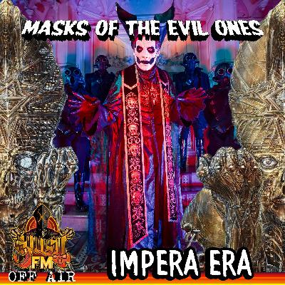 Masks of the Evil Ones: Impera Era