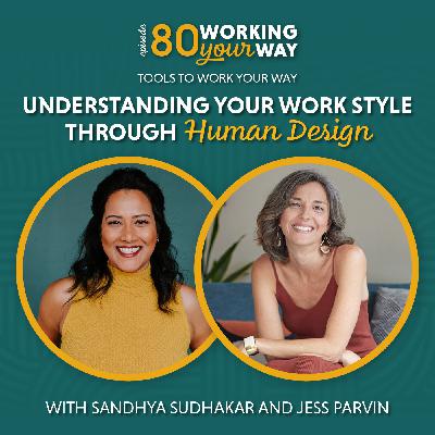 80. Tools to Work Your Way: Human Design