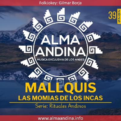 39-25. MALLKIS - Las momias de los Incas 39-25. MALLKIS - Las momias de los Incas