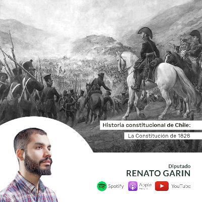 Episodio 54 - Historia constitucional de Chile: La Constitución de 1828