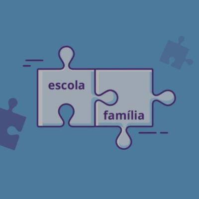 Escola e família - Uma relação imprescindível ao processo educativo dos estudantes.
