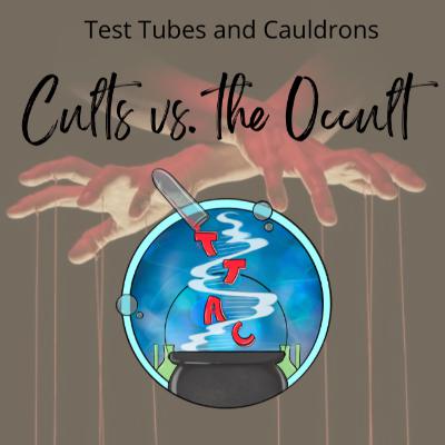 Episode 57: Cults vs The Occult Episode 57: Cults vs The Occult