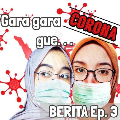 Gara Gara Corona!!!