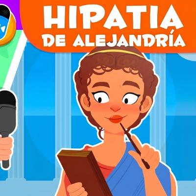 Hipatia de Alejandría 🏛️ Historia para niños 🎙️ Episodio 4