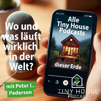 Folge 114: Alle Tiny House Podcasts weltweit Folge 114: Alle Tiny House Podcasts weltweit