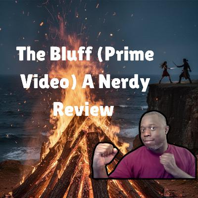 The Bluff (Prime Video) | A Nerdy Review