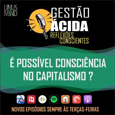 É Possível Consciência no Capitalismo?