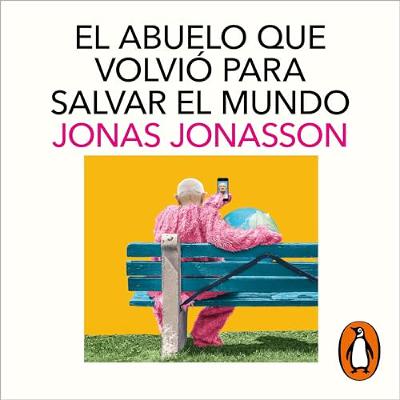El abuelo que volvió para salvar el mundo [The Accidental Further Adventures of the Hundred-Year-Old Man] (Audiolibro) | Prueba Gratis