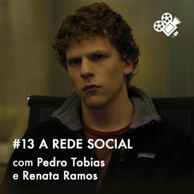 Sessão Dupla #13: A Rede Social (2010), com Pedro Tobias e Renata Ramos Sessão Dupla #13: A Rede Social (2010), com Pedro Tobias e Renata Ramos