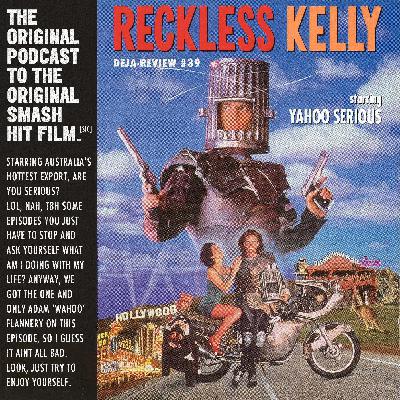 Episode 39: 'Reckless Kelly' with Adam Flannery
