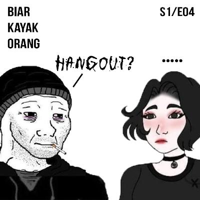 S1 Eps. 4-Cewek Ngga Perlu Cowok Itu Tampan, Yang Penting??? (w/ Amalia)