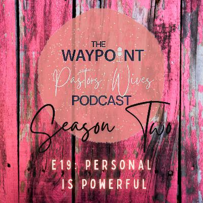 E19: Welcome to Season 2/Personal is Powerful E19: Welcome to Season 2/Personal is Powerful
