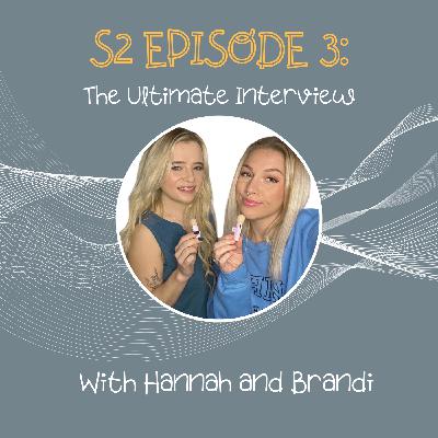 S2 E3: The Ultimate Interview