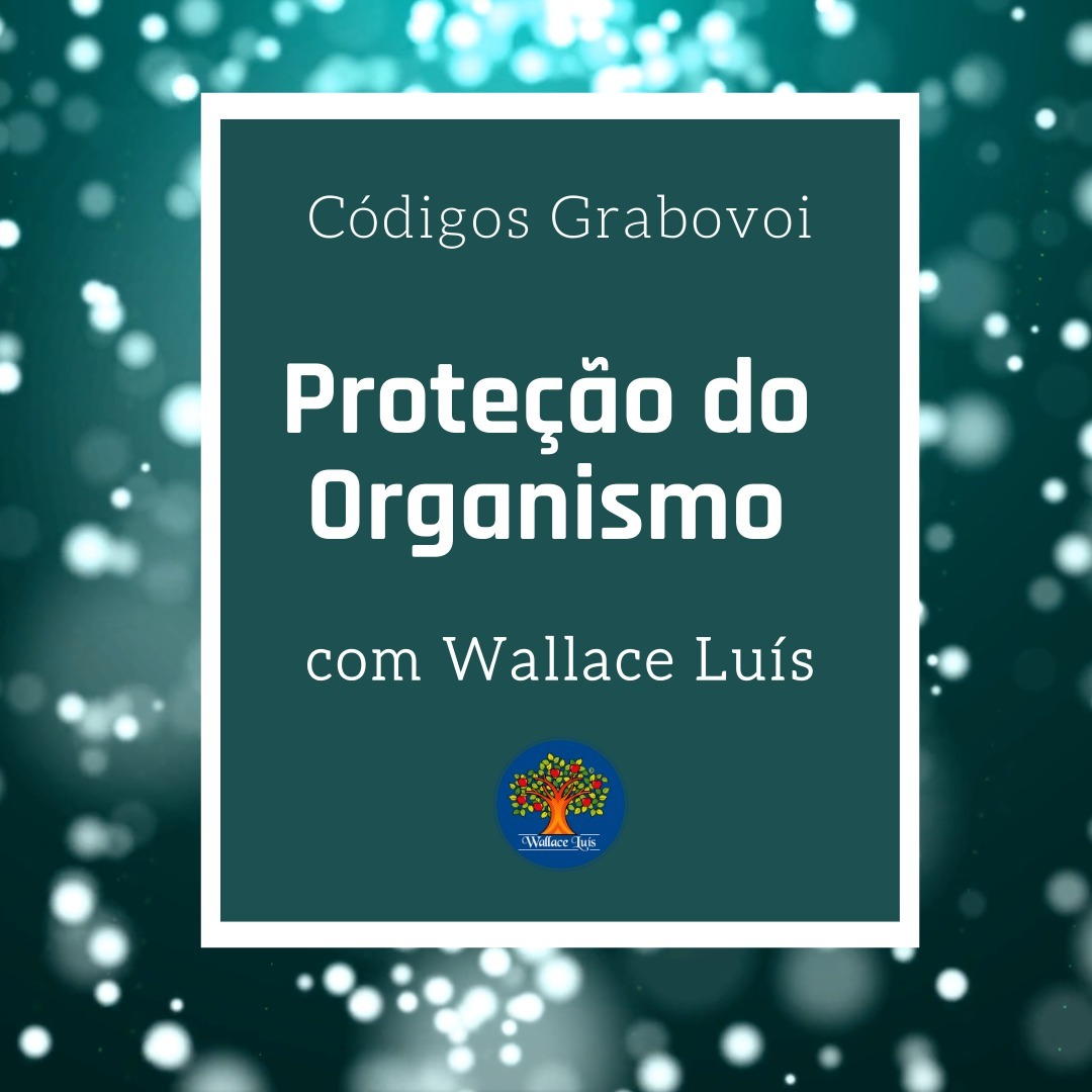 Código Grabovoi - Proteção do Organismo