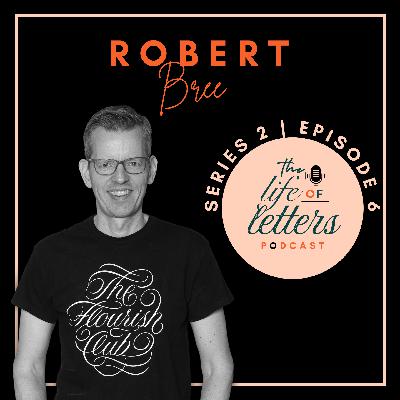 The Art of Flourishing Letters with Robert Bree