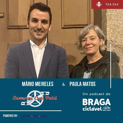 T04.EP04 - Mário Meireles e Paula Matos
