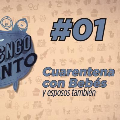 Epi_01 Cuarentena con bebés... y esposos también