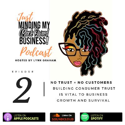 Episode 2 | No Trust = No Customers: Trust Building Strategies to Create a Profitable Business
