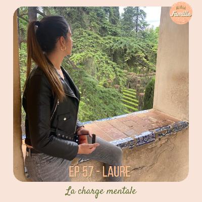 EP 57 - Laure, La charge mentale EP 57 - Laure, La charge mentale
