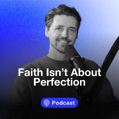 The Truth About Faith, Flaws, and Sharing Hope | S03E57 The Truth About Faith, Flaws, and Sharing Hope | S03E57