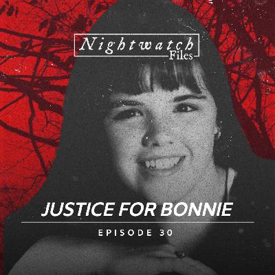 #30: Justice For Bonnie 17 Years Later