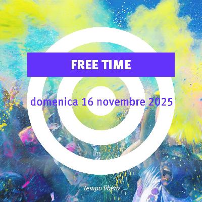 FreeTime del 16/11/2025 FreeTime del 16/11/2025