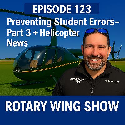 Mastering Auto-Rotations, Simulated Engine Failures, and Off-Airport Operations + Helicopter News