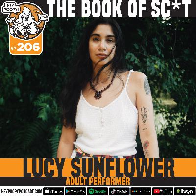 EP 206: The Book Of Sc*t with Lucy Sunflower EP 206: The Book Of Sc*t with Lucy Sunflower