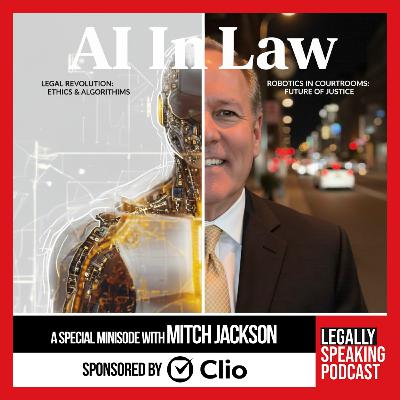 Special Minisode: Mitch Jackson's 7-Step Roadmap to Law Firm Revolution with Centaur Lawyers & AI