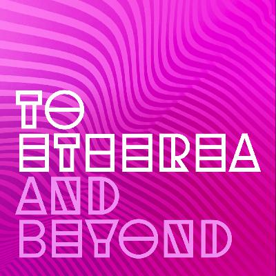 To Etherea and Beyond - Episode 67 - Psych Gaze Bleep