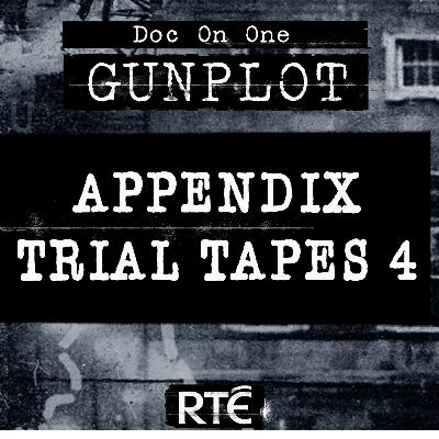 Bonus: Appendix Trial Tapes 4