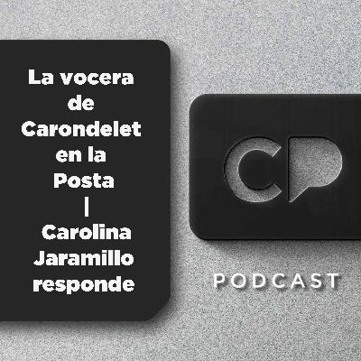 27/OCT: La vocera de Carondelet en la Posta | Carolina Jaramillo responde