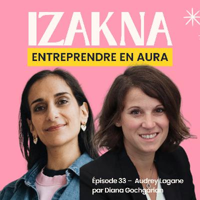 🎙️ 33 - Audrey Lagane (Les Petites Familles) : révolutionner le secteur de la petite enfance 🎙️ 33 - Audrey Lagane (Les Petites Familles) : révolutionner le secteur de la petite enfance