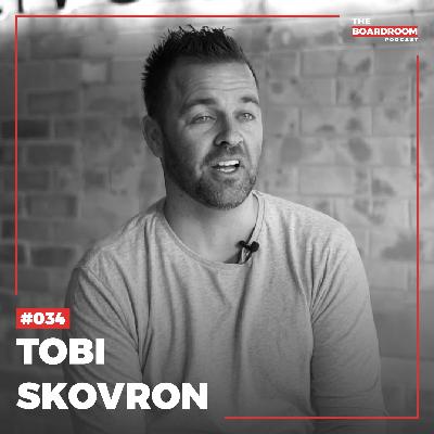 34: Tobi Skovron | People and community is the true business 34: Tobi Skovron | People and community is the true business
