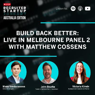 Build Back Better: Live in Melbourne - Panel 1 with Manu Vanderveeren, John Bourke & Victoria Kirwin