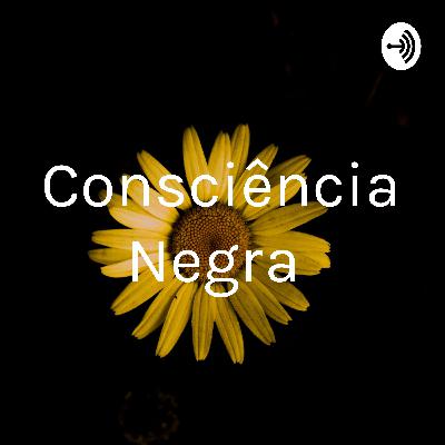 CONSCIÊNCIA NEGRA