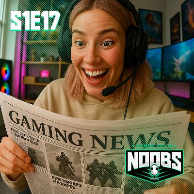 L'EMISSION POUR LES NOOBS S1E17