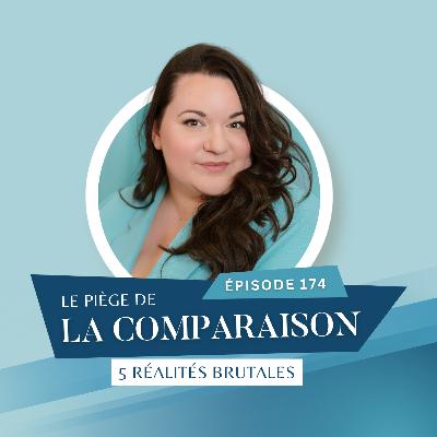 5 réalités brutales sur l'entrepreuriat pour ne plus tomber dans le piège de la comparaison // EP174