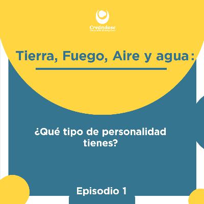 Tierra, fuego, aire y agua ¿Qué tipo de personalidad tienes?