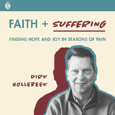 Faith & Suffering: Finding Hope and Joy in Seasons of Pain