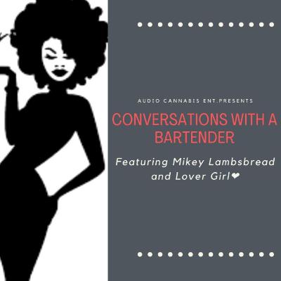 Conversations With A Bartender Conversations With A Bartender