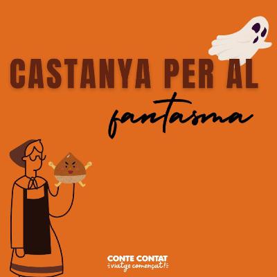Castanya per al fantasma