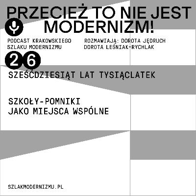 SZEŚĆDZIESIĄT LAT TYSIĄCLATEK. Szkoły-pomniki jako miejsca wspólne SZEŚĆDZIESIĄT LAT TYSIĄCLATEK. Szkoły-pomniki jako miejsca wspólne