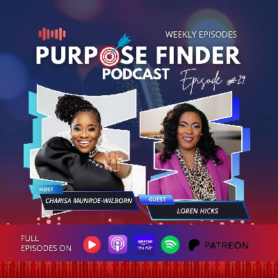 Breaking Old Mindsets With Loren Hicks - Episode 29