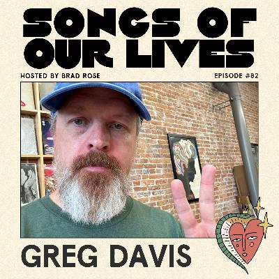 Greg Davis - Songs of Our Lives #82