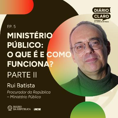 #5 (parte 2) - Ministério Público: o que é e como funciona? #5 (parte 2) - Ministério Público: o que é e como funciona?