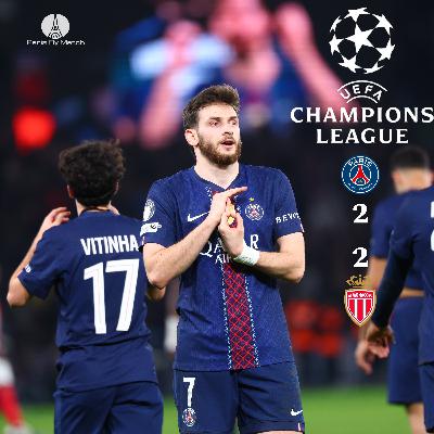 PSG/MONACO 2-2 (Barrage Retour LDC 2025/26) "Here we go again!"