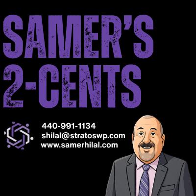 Samer's 2-Cents - "The future is AI" How to be ready and what to expect