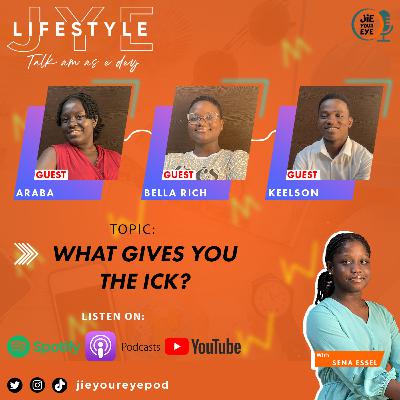 JYE S01E04 - What Gives You The Ick? JYE S01E04 - What Gives You The Ick?